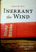 Inerrant the Wind, the Evangelical Crisis of Biblical Authority
