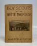 Boy Scouts in the White Mountains: the Story of a Long Hike