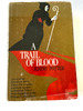 (First American Edition) 1971 Hc a Trail of Blood