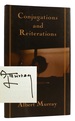 Conjugations and Reiterations: Poems Signed