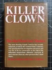 Killer Clown: the John Wayne Gacy Murders