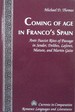 Coming of Age in Franco's Spain: Anti-Fascist Rites of Passage in Sender, Delibes, Laforet, Matute, and Martn Gaite