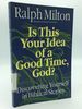 Is This Your Idea of a Good Time, God? Discovering Yourself in Biblical Stories