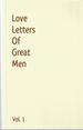 Love Letters of Great Men, Vol 1