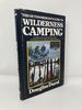 The Outdoorsman's Guide to Wilderness Camping: a Complete Manual for the Adventurous Camper