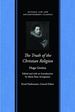 The Truth of the Christian Religion With Jean Le Clerc's Notes and Additions (Natural Law and Enlightenment Classics)
