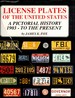 License Plates of the United States: a Pictorial History 1903-to the Present