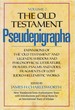 The Old Testament Pseudepigrapha, Vol. 2: Expansions of the Old Testament and Legends, Wisdom and Philosophical Literature, Prayers, Psalms, and Odes, Fragments of Lost Judeo-Hellenistic Works