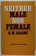 Neither Male Nor Female; : a Study of the Scriptures,