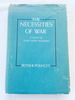 1980 Hc the Necessities of War: a Study of Thucydides' Pessimism