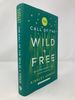 The Call of the Wild and Free: Reclaiming the Wonder in Your Child's Education, a New Way to Homeschool