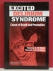 Excited Delirium Syndrome: Cause of Death and Prevention