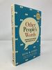 Other People's Words: Wisdom for an Inspired and Productive Life