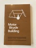 Motor Bicycle Building: With Numerous Engravings and Diagrams