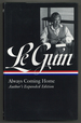 Ursula K. Le Guin: Always Coming Home: Author's Expanded Edition (the Library of America, 315)