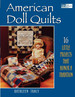 American Doll Quilts: 16 Little Projects That Honor a Tradition