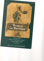 Women in Wartime: Theatrical Representations in the Long Eighteenth Century