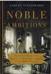 Noble Ambitions the Fall and Rise of the English Country House After World War II