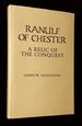 Ranulf of Chester: a Relic of the Conquest