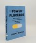 The Power of Placebos How the Science of Placebos and Nocebos Can Improve Health Care