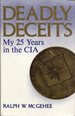 Deadly Deceits: My 25 Years in the CIA