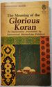The Meaning of the Glorious Koran: An Explanatory Translation