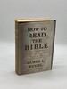 How to Read the Bible a Guide to Scripture, Then and Now