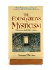 The Foundations of Mysticism: Origins to the Fifth Century (the Presence of God: a History of Western Christian Mysticism, Vol. 1)