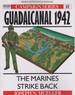 Guadalcanal 1942 the Marines Strike Back (Osprey Campaign 18)