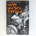 New Dutch Swing: Jazz and Classical Music and Absurdism