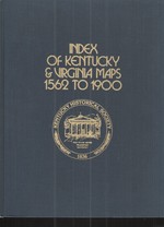 Index of Kentucky and Virginia Maps 1562 to 1900