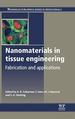 Nanomaterials in Tissue Engineering: Fabrication and Applications (Woodhead Publishing Series in Biomaterials)