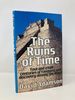 The Ruins of Time: Four and a Half Centuries of Conquest and Discovery Among the Maya