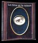 La Rime Et La Raison: Les Collections Menil (Houston-New York)--Galeries Nationales Du Grand Palais, Paris 17 Avril-30 Juillet 1984