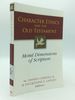Character Ethics and the Old Testament: Moral Dimensions of Scripture