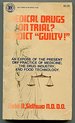 Medical Drugs on Trial? Verdict "Guilty! "