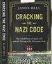 Cracking the Nazi Code: the Untold Story of Agent A12 and the Solving of the Holocaust Code