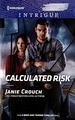 Calculated Risk (Harlequin Intrigue #1864)