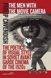 The Men With the Movie Camera: the Poetics of Visual Style in Soviet Avant-Garde Cinema of the 1920s