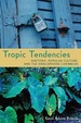 Tropic Tendencies: Rhetoric, Popular Culture, and the Anglophone Caribbean