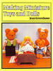 Making Miniature Toys and Dolls (Batsford Craft & Needlework Books)