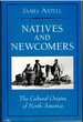 Natives and Newcomers the Cultural Origins of North America