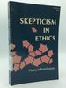 Skepticism in Ethics