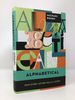 Alphabetical: How Every Letter Tells a Story