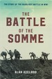 The Battle of the Somme: the Story of the Deadliest Battle in Wwi