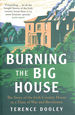 Burning the Big House: the Story of the Irish Country House in a Time of War and Revolution
