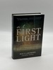 At First Light a True World War II Story of a Hero, His Bravery, and an Amazing Horse