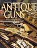 Antique Guns: the Collector's Guide