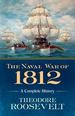 The Naval War of 1812: a Complete History