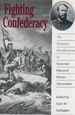 Fighting for the Confederacy; the Personal Recollections of General Edward Porter Alexander